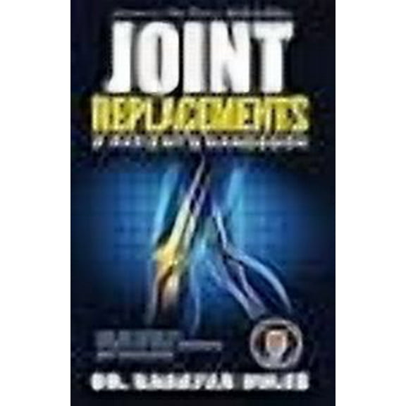 Joint Replacements: A Patient's Handbook (Paperback)