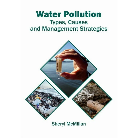 Water Pollution: Types, Causes and Management Strategies, (Hardcover)