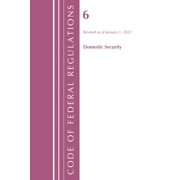 Code of Federal Regulations, Title 05 Ad Code of Federal Regulations, Title 06 Domestic Security, January 1, 2024, (Paperback)