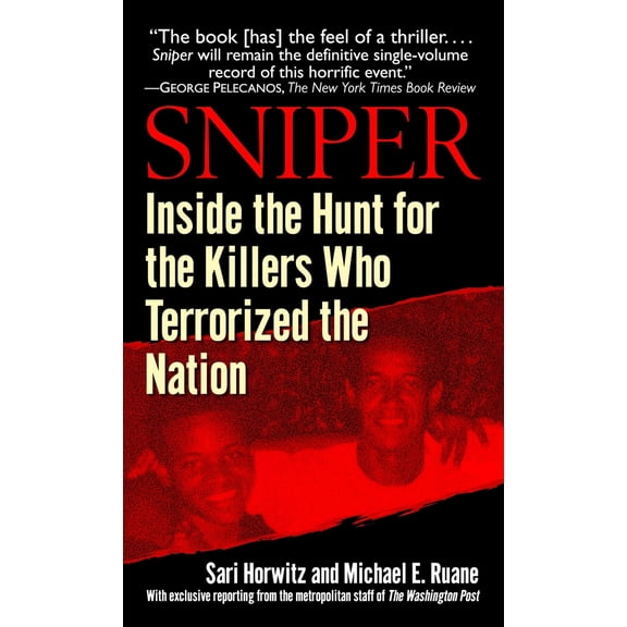 Pre-Owned Sniper: Inside the Hunt for the Killers Who Terrorized the Nation (Mass Market Paperback) 034547662X 9780345476623