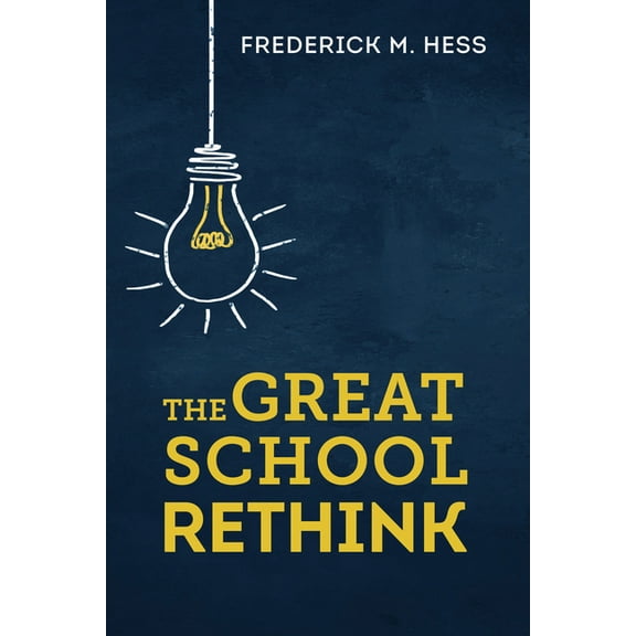 The Great School Rethink (Paperback)