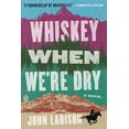 thumbnail image 1 of Pre-Owned Whiskey When We're Dry (Paperback) 073522045X 9780735220454, 1 of 2