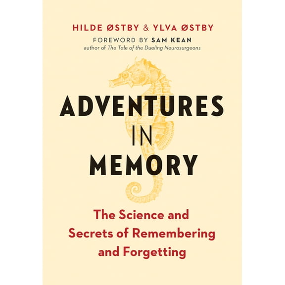 Adventures in Memory: The Science and Secrets of Remembering and Forgetting (Hardcover)