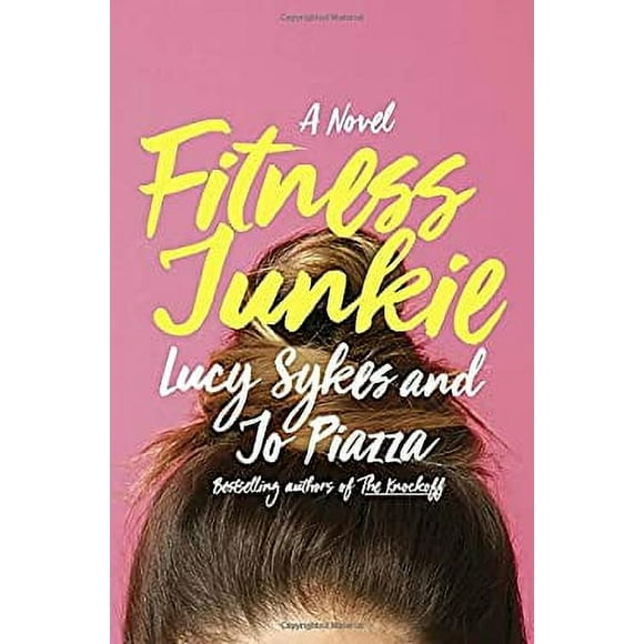 Fitness Junkie : A Novel 9780385541800 Used / Pre-owned