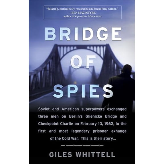 Pre-Owned Bridge of Spies: A True Story of the Cold War (Paperback) 0767931084 9780767931083