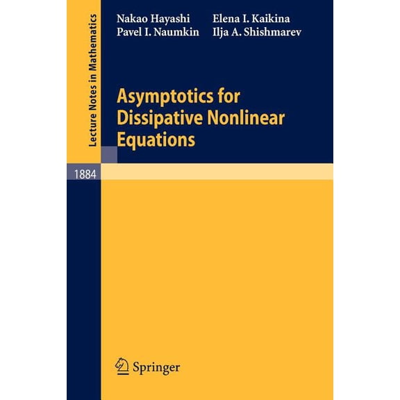 Lecture Notes in Mathematics Asymptotics for Dissipative Nonlinear Equations, Book 1884, (Paperback)