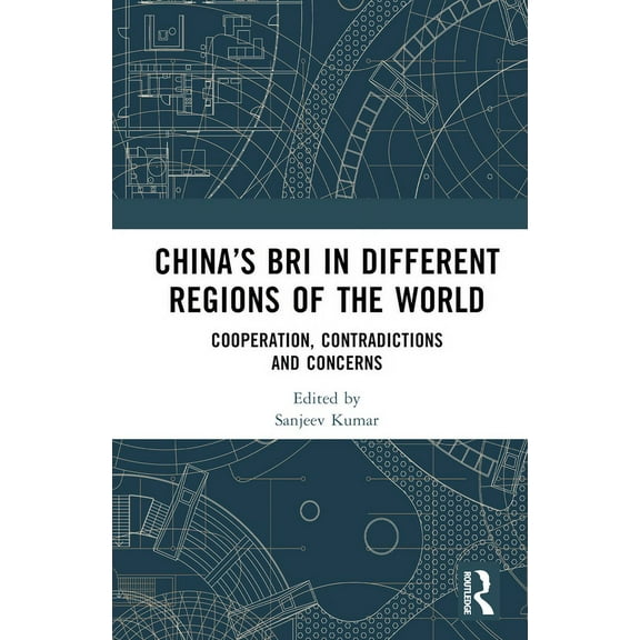 China's BRI in Different Regions of the World: Cooperation, Contradictions and Concerns, (Hardcover)