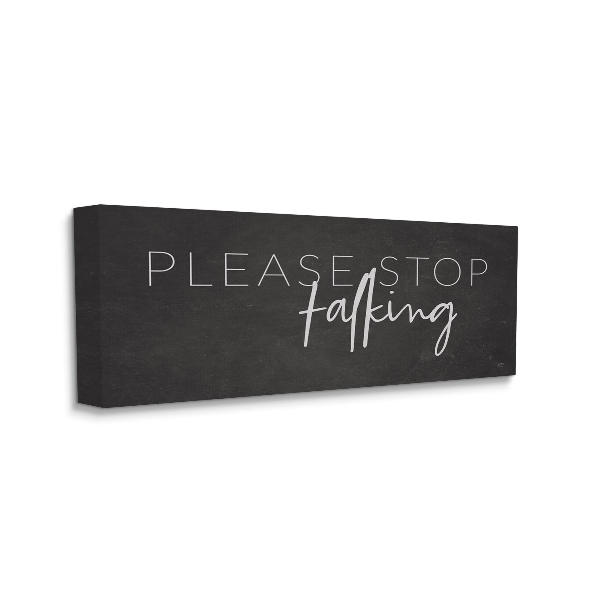 Stupell Industries Please Stop Talking Humorous Text Typography Sign Graphic Art Gallery Wrapped Canvas Print Wall Art, Design by Lux + Me Designs