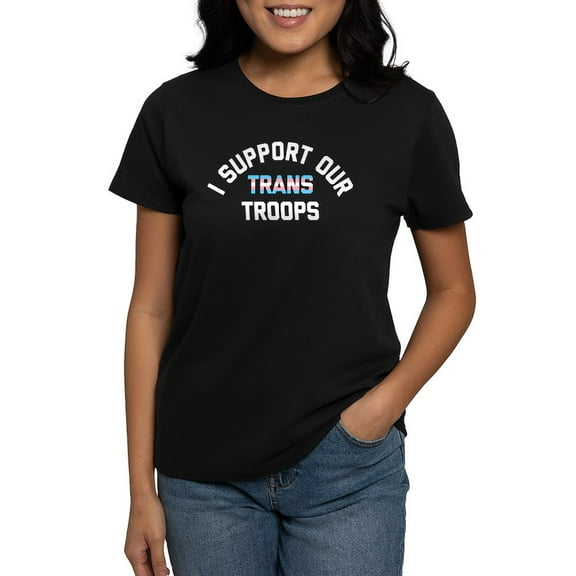 CafePress - Support Trans Troops Women's Dark T Shirt - Women's Traditional Fit Dark T-Shirt