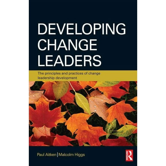 Developing Change Leaders, (Paperback)