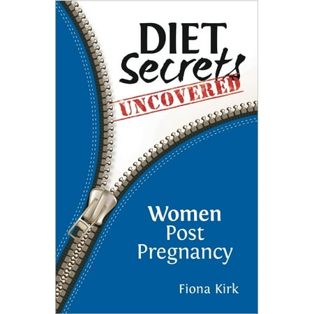 Diet Secrets Uncovered: Women Post Pregnancy -