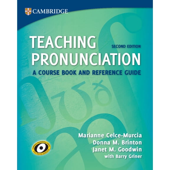 Cambridge Teacher Training and Developme Teaching Pronunciation: A Course Book and Reference Guide, (Paperback)