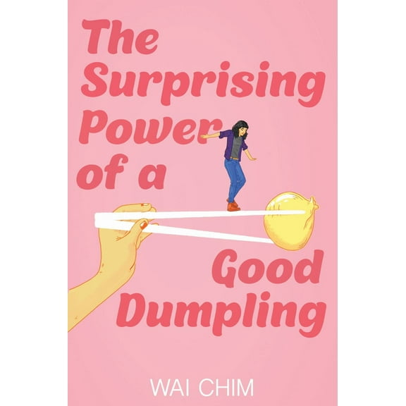 The Surprising Power of a Good Dumpling (Paperback)
