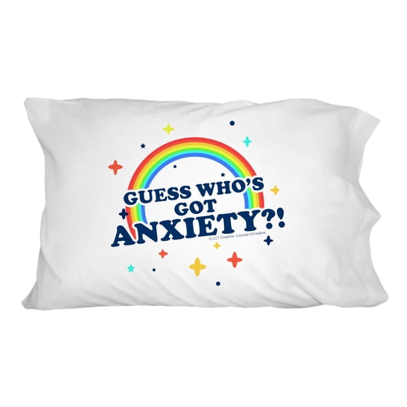 Guess Who's Got Anxiety Rainbow Funny Humor Novelty Bedding Pillowcase