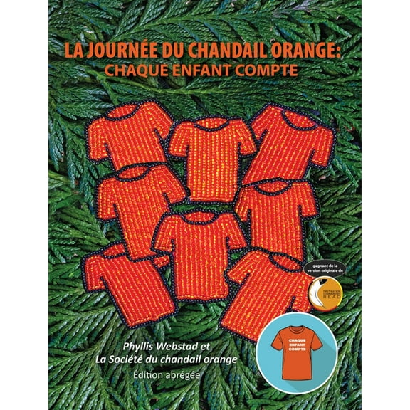 La JournÃ©e Du Chandail Orange: Chaque Enfant Compte, (Paperback)