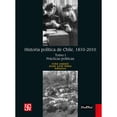 thumbnail image 1 of Historia Política De Chile, 1810-2010. Tomo I: Prácticas Políticas Blanco, 1 of 2