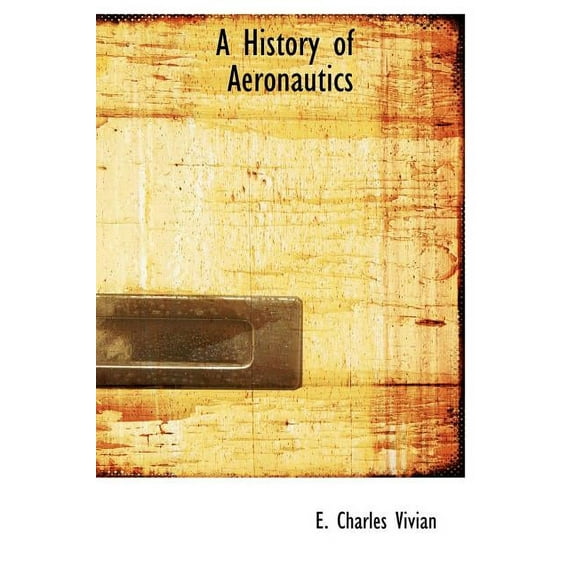 A History of Aeronautics (Hardcover)