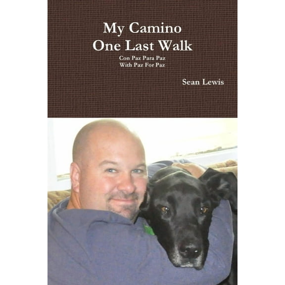 My Camino One Last Walk, (Paperback)