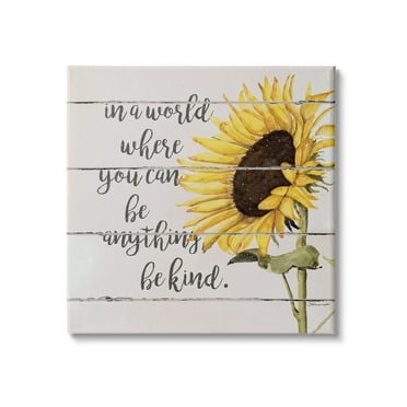 Stupell Industries Be Anything Be Kind Motivational Quote Farmhouse Sunflower, 30 x 30, Design by Stephanie Workman Marrott