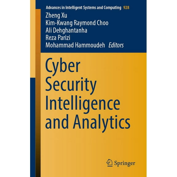 Advances in Intelligent Systems and Comp Cyber Security Intelligence and Analytics, Book 928, (Paperback)