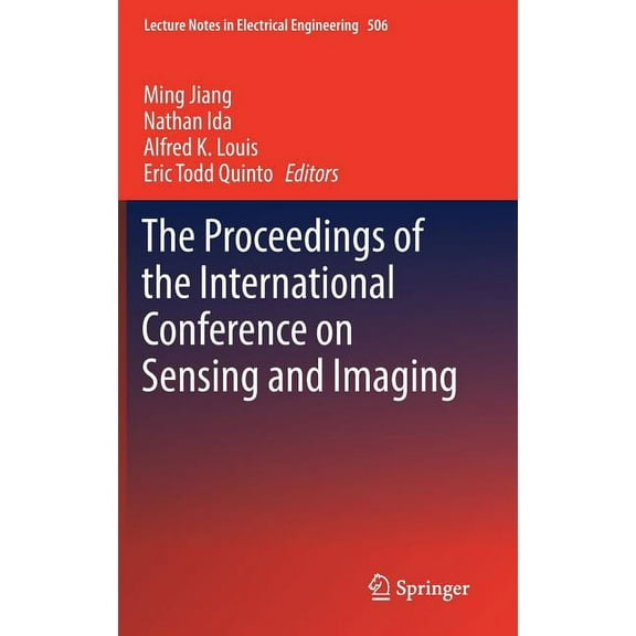 Lecture Notes in Electrical Engineering The Proceedings of the International Conference on Sensing and Imaging, Book 506, (Hardcover)