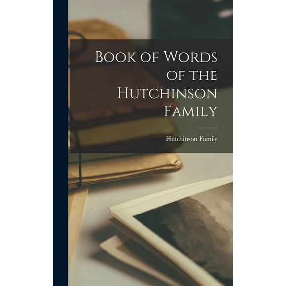 Book of Words of the Hutchinson Family (Hardcover)
