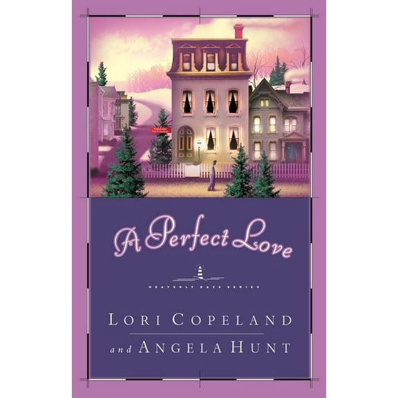 Heavenly Daze A Perfect Love: Cozy, Faith-Filled Fiction, (Paperback)