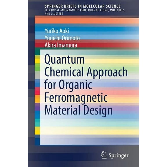 Quantum Chemical Approach for Organic Ferromagnetic Material Design, (Paperback)