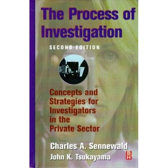 Pre-Owned The Process of Investigation (Hardcover) 0750673990 9780750673990