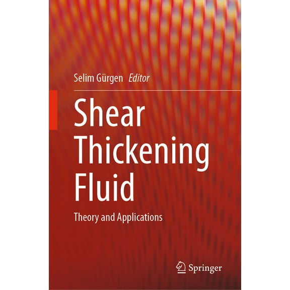 Shear Thickening Fluid: Theory and Applications, (Hardcover)