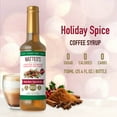 thumbnail image 2 of Matteo's Sugar Free Coffee Syrup, Holiday Spice, 750mL, 0 Calories, 0 Sugar, (Single Bottle), 2 of 5