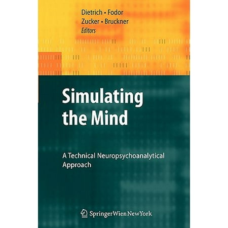 Simulating The Mind A Technical Neuropsychoanalytical