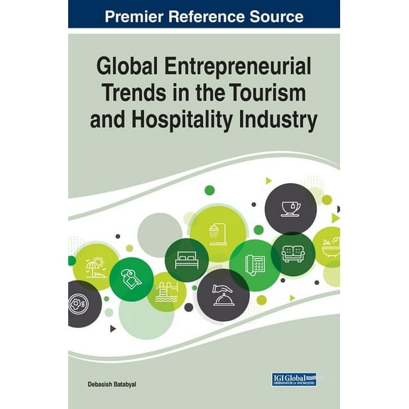 Global Entrepreneurial Trends in the Tourism and Hospitality Industry (Hardcover)
