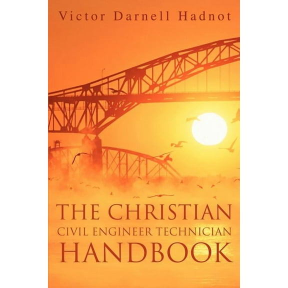 The Christian Civil Engineer Technician Handbook, (Paperback)