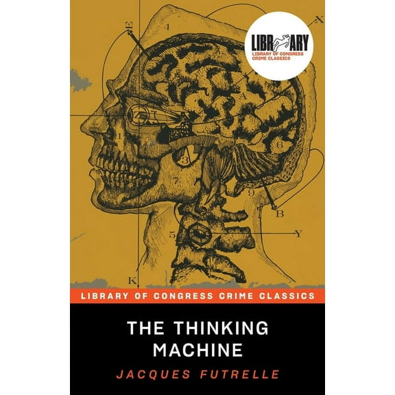 Library of Congress Crime Classics The Thinking Machine, (Paperback)