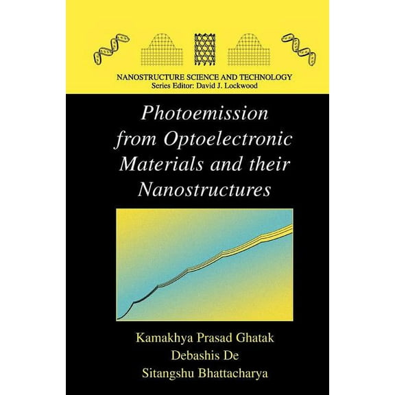 Nanostructure Science and Technology Photoemission from Optoelectronic Materials and Their Nanostructures, (Paperback)
