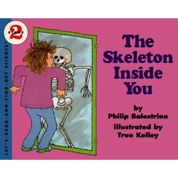 Pre-Owned The Skeleton Inside You (Let's-Read-and-Find-Out Science 2) (Paperback) 0064450872 9780064450874