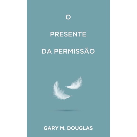 O Presente da permissÃ£o (Portuguese), (Paperback)