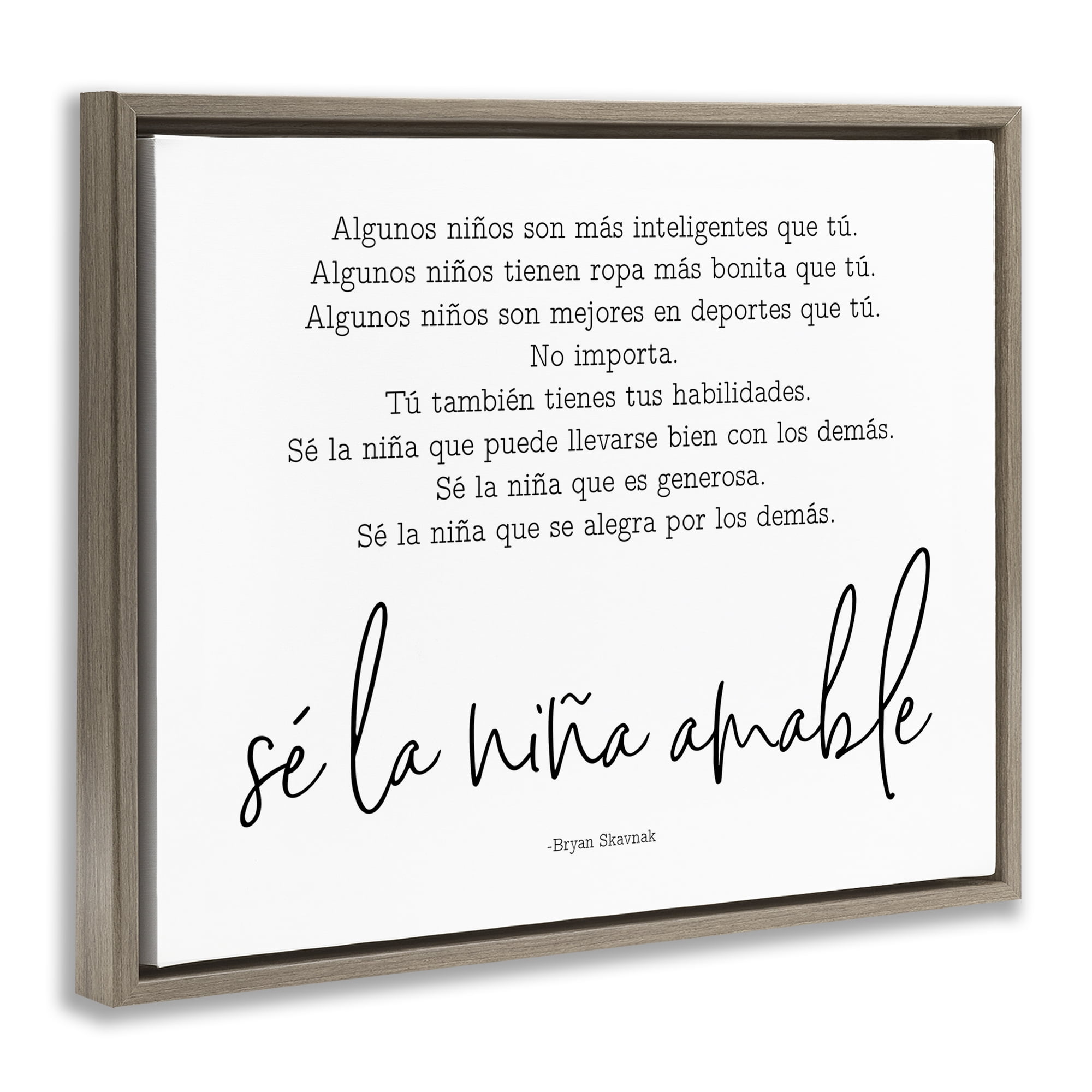 Stupell Industries Se la Niña Amable Inspirational Quotes & Sayings Painting Brown Floater Framed Art Print Wall Art, 21 x 17