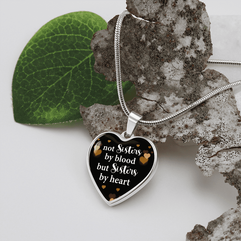 To My Sister Not Sister By Blood Necklace Stainless Steel or 18k Gold Heart 18 22