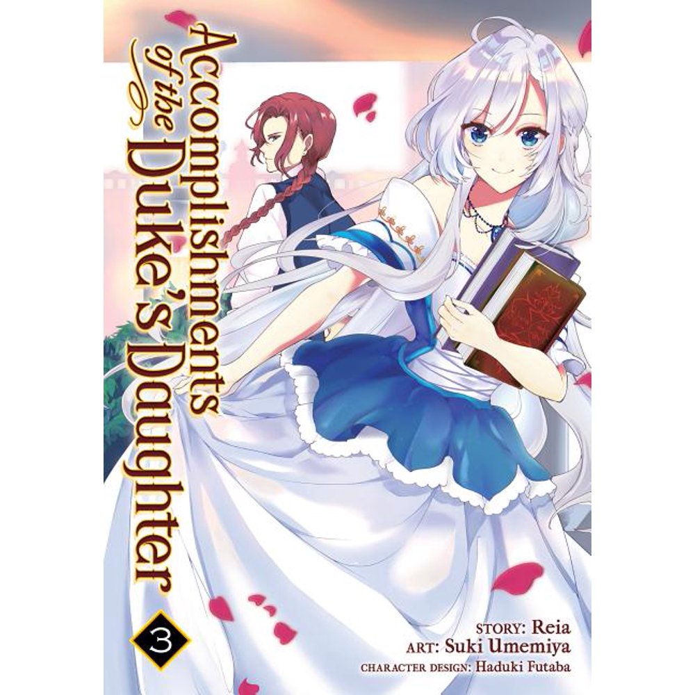 Accomplishments Of The Duke's Daughter Chapter 1 Accomplishments of the Duke's Daughter, 3: Accomplishments of the Duke