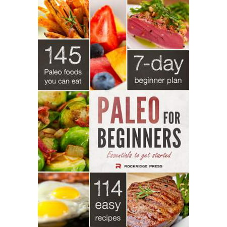 Paleo for Beginners : Essentials to Get Started