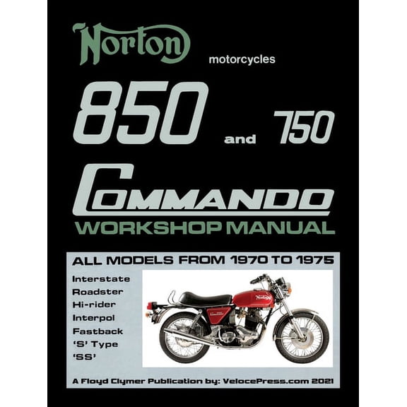 Norton 850 and 750 Commando Workshop Manual All Models from 1970 to 1975 (Part Number 06-5146), (Paperback)