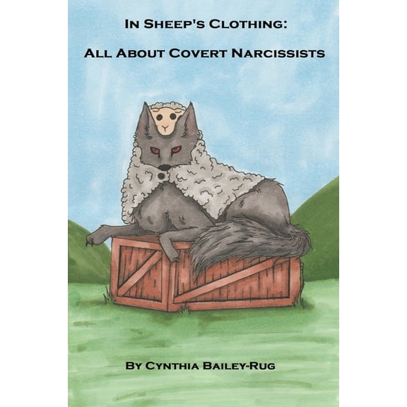 In Sheep's Clothing: All About Covert Narcissists, (Paperback)