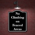 thumbnail image 2 of No Climbing on Fenced Areas BLACK Aluminum Composite Sign 20''x24'', 2 of 9