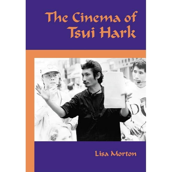 The Cinema of Tsui Hark, (Paperback)