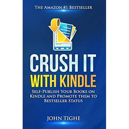 Pre-Owned Crush It with Kindle: Self-Publish Your Books on Kindle and Promote them to Bestseller Status Paperback