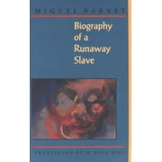 Biography of a Runaway Slave, Revised Edition [Paperback - Used]