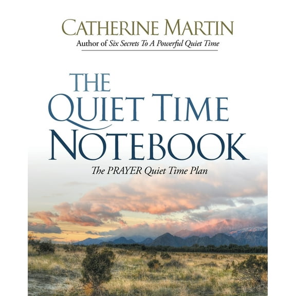 The Quiet Time Notebook (Paperback) by Catherine Martin