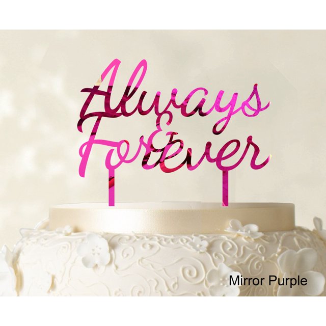 Always & Forever Custom Wedding Cake Topper Personalized Mirror Cake Topper Color Option Available 6-7 Inches Wide